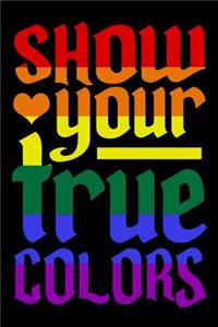 Show Your True Colors