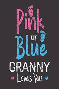 Pink Or Blue Granny Loves You