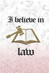 I Believe In Law