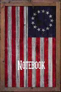 Notebook: Betsy Ross American Flag College Ruled Journal, Vintage Wooden USA Flag Patriotic Lined Composition Book to Write in 6"x9" (120 Pages)