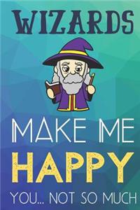 Wizards Make Me Happy You Not So Much