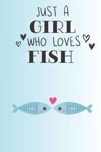 Just A Girl Who Loves Fish