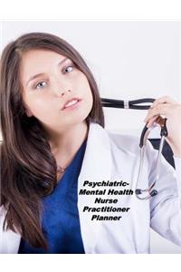 Psychiatric-Mental Health Nurse Practitioner Planner
