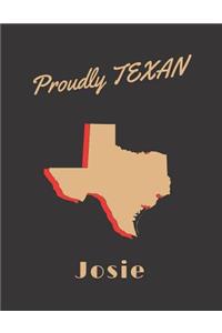 Josie Proudly Texan: Personalized with Name Lined Notebook/Journal for Women who Love Texas