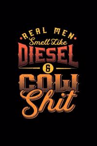 Real man smell like Diesel and Cow Shit