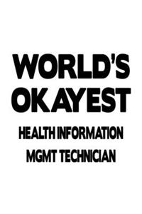 World's Okayest Health Information Mgmt Technician