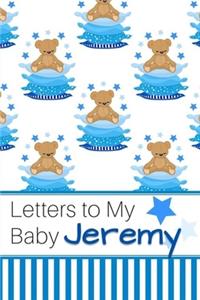 Letters to My Baby Jeremy