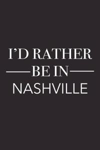 I'd Rather Be in Nashville