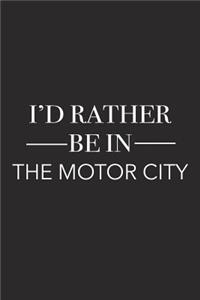I'd Rather Be in the Motor City