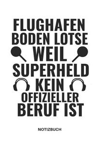 Flughafen Boden Lotse Weil Superheld Kein Offizieller Beruf Ist Notizbuch