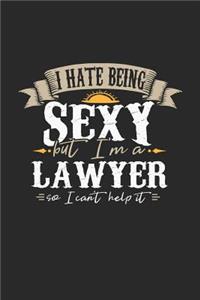 I Hate Being Sexy But I'm a Lawyer So I Can't Help It