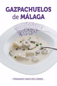 Gazpachuelos de Málaga