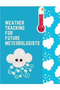 Weather Tracking For Future Meteorologists