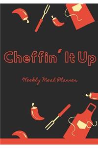Cheffin' It Up (Weekly Meal Planner)