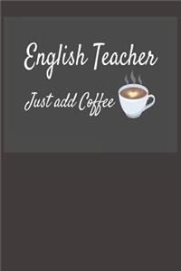English Teacher Just Add Coffee