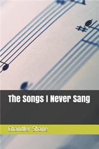 Songs I Never Sang