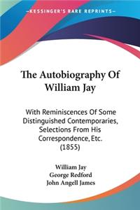 The Autobiography Of William Jay