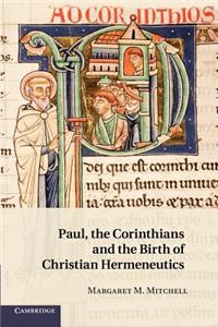 Paul, the Corinthians and the Birth of Christian Hermeneutics