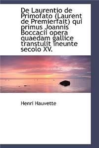 De Laurentio de Primofato (Laurent de Premierfait) qui primus Joannis Boccacii opera quaedam gallice
