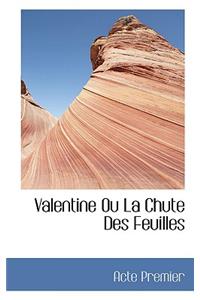 Valentine Ou La Chute Des Feuilles