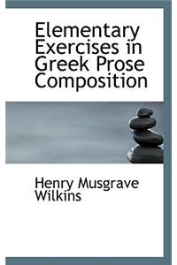 Elementary Exercises in Greek Prose Composition