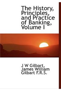 The History Principles and Practice of Banking