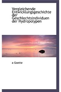 Vergleichende Entwicklungsgeschichte Der Geschlechtsindividuen Der Hydropolypen