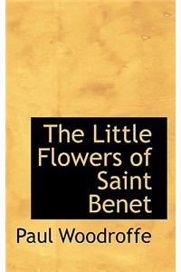 The Little Flowers of Saint Benet