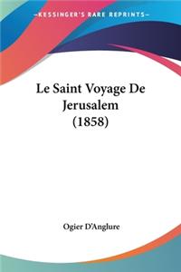 Saint Voyage De Jerusalem (1858)