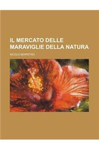 Il Mercato Delle Maraviglie Della Natura