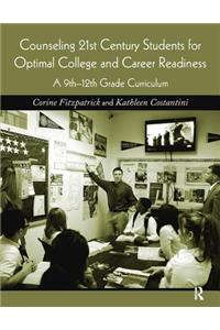 Counseling 21st Century Students for Optimal College and Career Readiness