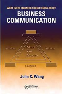 What Every Engineer Should Know About Business Communication