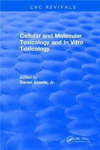 Cellular and Molecular Toxicology and In Vitro Toxicology