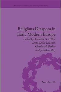 Religious Diaspora in Early Modern Europe