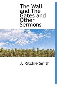 The Wall and the Gates and Other Sermons