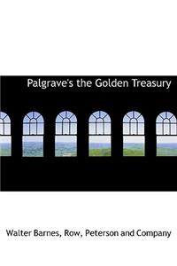 Palgrave's the Golden Treasury