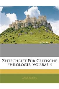Zeitschrift Fur Celtische Philologie, Volume 4