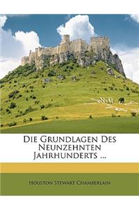 Grundlagen Des Neunzehnten Jahrhunderts ...