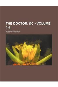 The Doctor, &C (Volume 1-2)