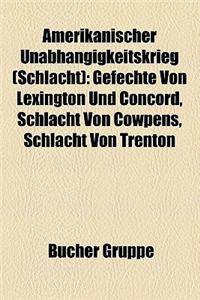 Amerikanischer Unabhangigkeitskrieg (Schlacht)