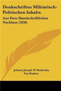 Denkschriften Militarisch-Politischen Inhalts