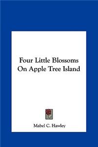 Four Little Blossoms on Apple Tree Island