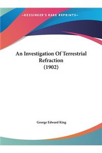 An Investigation Of Terrestrial Refraction (1902)