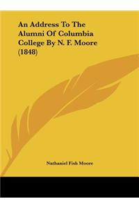 An Address to the Alumni of Columbia College by N. F. Moore (1848)