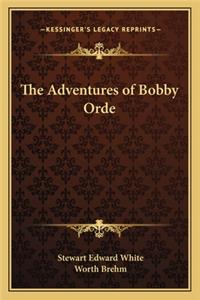 The Adventures of Bobby Orde