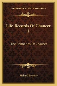 Life-Records Of Chaucer I