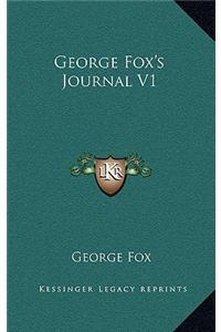 George Fox's Journal V1
