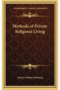 Methods of Private Religious Living