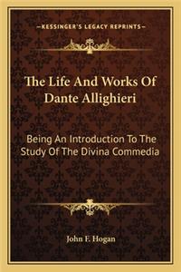 Life and Works of Dante Allighieri