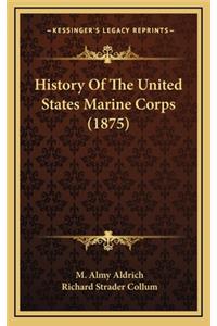 History Of The United States Marine Corps (1875)